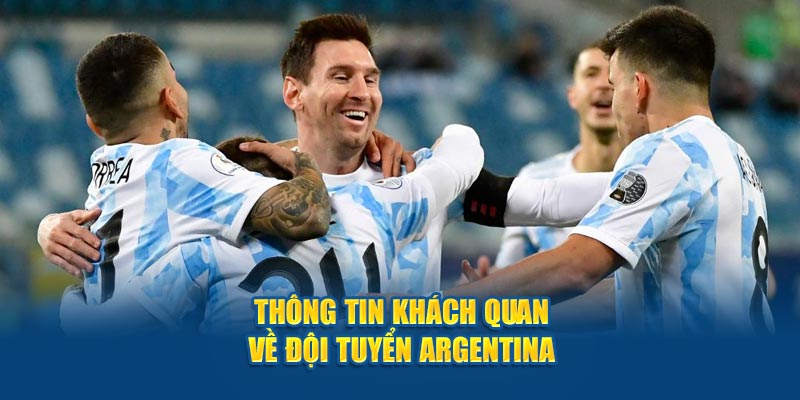 Thông tin khách quan về đội tuyển Argentina